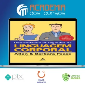 Desvendando os Segredos da Linguagem Corporal - Allan e Bárbara Pease