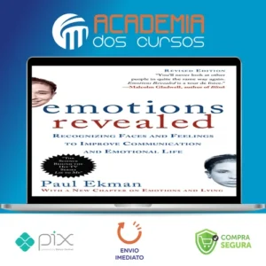 Emotions Revealed: Recognizing Faces and Feelings to Improve Communication and Emotional Life - Paul Ekman [INGLÊS]