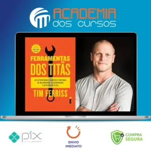 Ferramentas dos Titãs - Tim Ferriss
