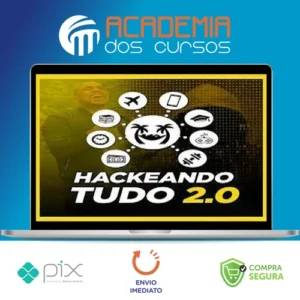 Hackeando Tudo 2.0 - Raiam Santos