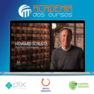 Masterclass: Business Leadership - Howard Schultz [INGLÊS]
