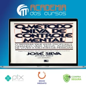 O Método Silva de Controle Mental - José Silva