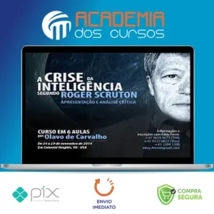 A Crise da Inteligência Segundo Roger Scruton - Olavo de Carvalho