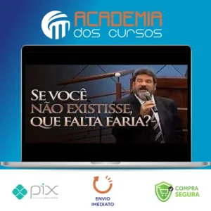 Se você não existisse, que falta faria? - Mario Sergio Cortella