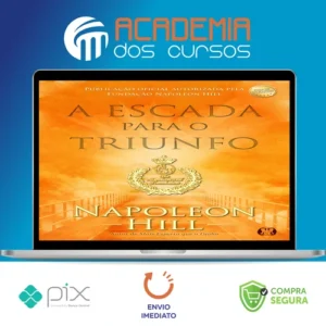 A Escada Para O Triunfo - Napoleon Hill