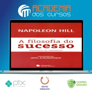 A Filosofia do Sucesso - Napoleon Hill