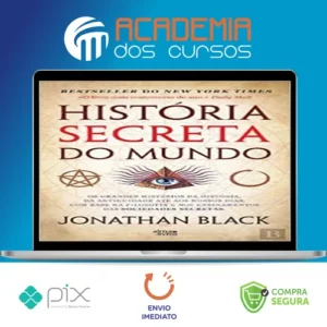 A História Secreta do Mundo - Jonathan Black