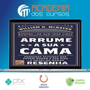 Arrume a Sua Cama - William H Mcraven