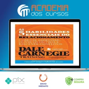 As 5 Habilidades Essenciais do Relacionamento - Dale Carnegie