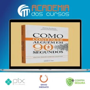 Como Convencer Alguém em 90 Segundos - Nicholas Boothman [UBOOK]