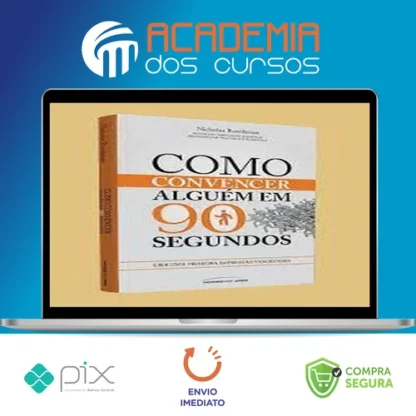 Como Convencer Alguém em 90 Segundos - Nicholas Boothman [UBOOK]