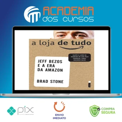 A Loja de Tudo - Brad Stone