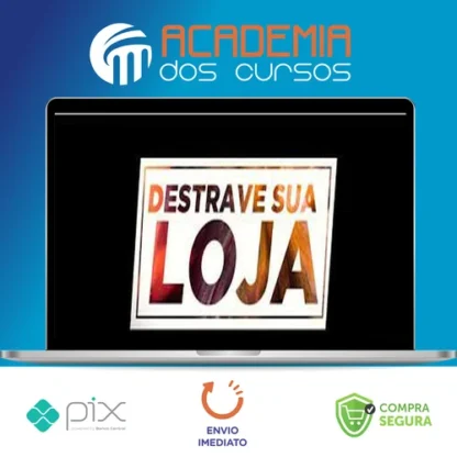 Destrave Sua Loja - João Alberto