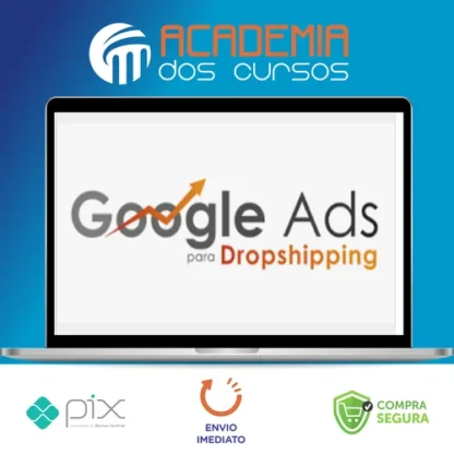 Google Ads Para Dropshipping - João Alisson