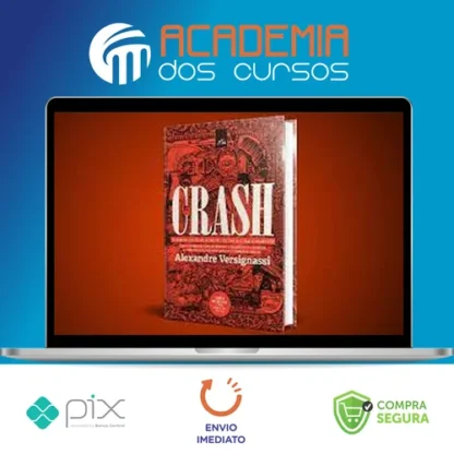 Crash: Uma Breve História Da Economia - Alexandre Versignassi