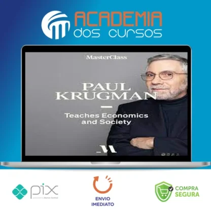 MasterClass Economics and Society - Paul Krugman [INGLÊS]