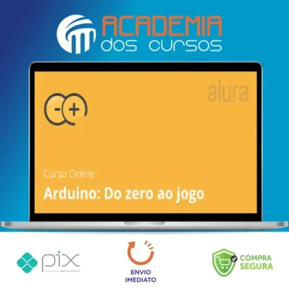 Arduino do Zero ao Jogo - Alura