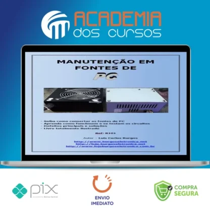 Manutenção em Fontes de PC - Luis Carlos Burgos