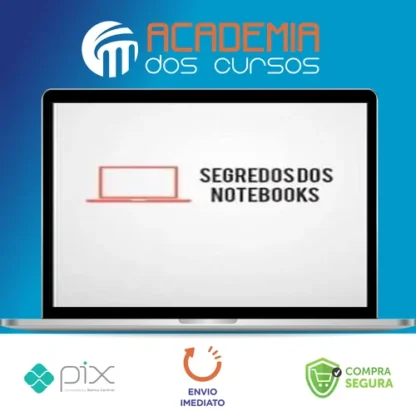 Segredo dos Notebooks - Almeida Junior