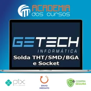 Solda Tht/Smd/Bga e Socket - Getech