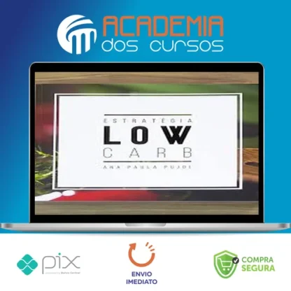 Estratégia Low Carb - Ana Paula Pujol
