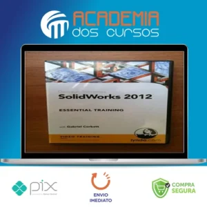 Solidworks Essential Training - Gabriel Corbett [Inglês]