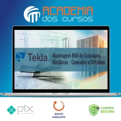 Tekla Structures: Modelagem Bim de Estruturas Metálicas Conexões e Detalhes - Trimble