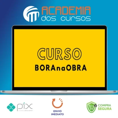 Curso BORAnaOBRA 3.0 - Alex Brasileiro e Rafaella Vieira