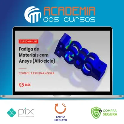 Curso de Fadiga de Materiais com Ansys (Alto Ciclo) - Iesss