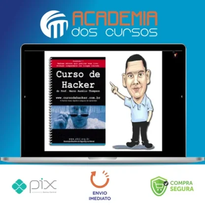Curso de Hacker para Iniciantes - Marco Aurélio Thompson