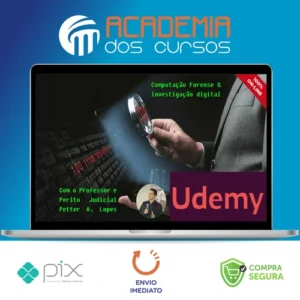 Digital Forensics, Computação Forense e Investigação Digital - Petter Lopes