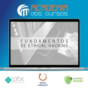 Fundamentos do Ethical Hacking - Marcos Flávio Araújo Assunção