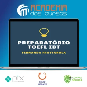 Preparatório Passe no Toefl Ibt - Fernanda Frattarola