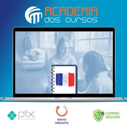 Curso de Francês Completo: do Básico ao Avançado - Academia das Línguas