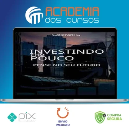 Investindo Com Pouco - Luiz Gallerani