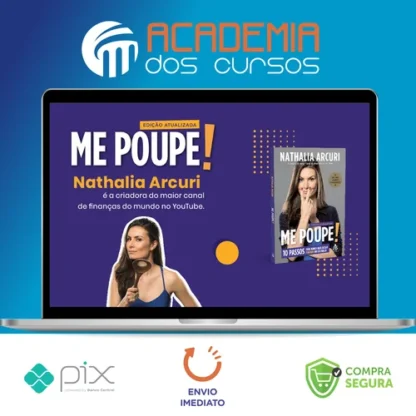 Me Poupe! 10 Passos Para Nunca Mais Faltar Dinheiro - Nathalia Arcuri