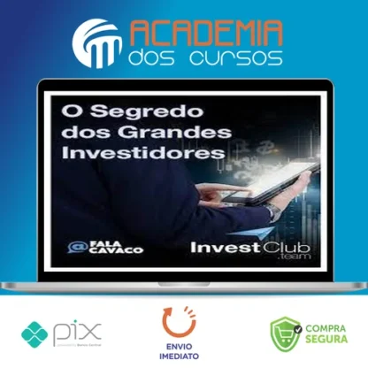 Segredo Dos Grandes Investidores - Fala Cavaco