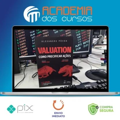 Valuation: Como Precificar Ações - Alexandre Póvoa