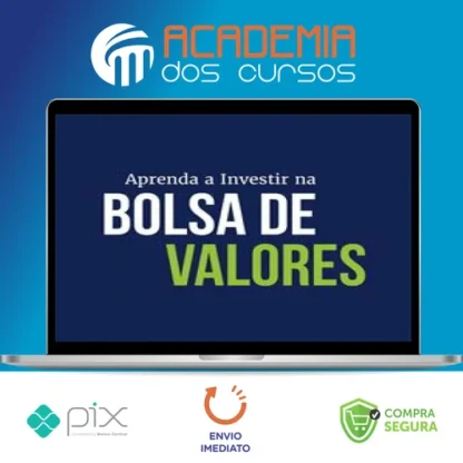 Aprenda a Investir na Bolsa de Valores 3.0 - XP Educação