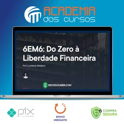 Empiricus: 6Em6 do Zero À Liberdade Financeira - Luciana Seabra