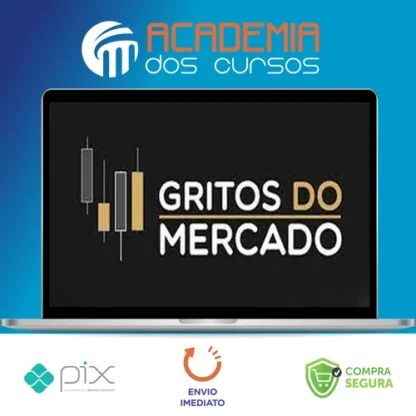 Gritos do Mercado - Gustavo Cuencas (Canal de Alta)