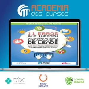 11 Erros que Impedem seu Negócio de Atrair uma Avalanche de Leads - Fagner Borges e Felipe Pereira