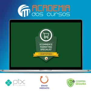 E-Commerce Marketing Mastery - Digital Marketer [INGLÊS]