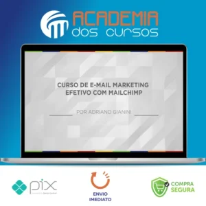 E-mail Marketing Efetivo com Mailchimp - Adriano Gianini