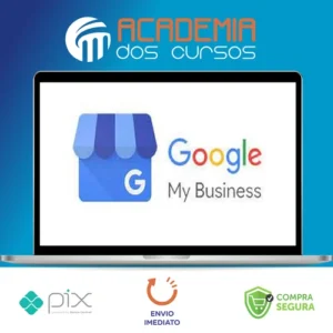 Google My Business Optimization to Get More Clients Today - SkillShare [INGLÊS]