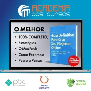 Guia Definitivo Para Criar Seu Negócio Online Do Zero - Alex Vargas