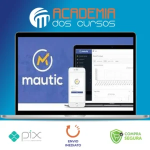 MAUTIC 3.0: Criando Automacoes de Marketing - Roberto Oliveira