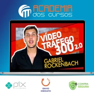 Vídeo Tráfego 300 - Gabriel Rockenbach