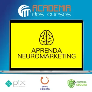 Aprenda Neuromarketing - Arthur Parede e Rejane Toigo