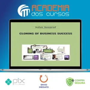 Cloning of Business Success - John Assaraf [INGLÊS]